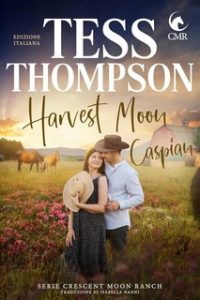 Tess Thompson – Serie Crescent Moon Ranch Vol. 3. Harvest Moon. Caspian (2024)