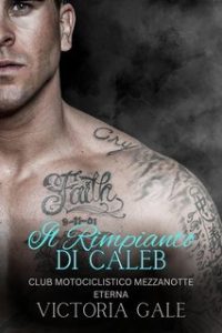 Victoria Gale – Il Rimpianto di Caleb (2024)