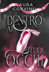 Laura Corvino – Dentro ai tuoi occhi (2024)