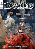 img Dragonero 137 - Mondo Oscuro 24, Notte Di Sangue E Acciaio (SBE Ottobre 2024)