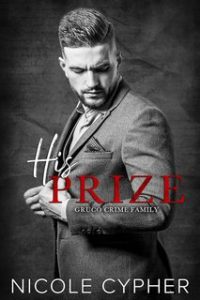 Nicole Cypher – Famiglia Criminale Gruco Vol. 3. His Prize (2024)