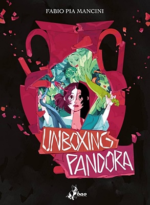 Unboxing Pandora (Fabio Pia Mancini)(Bao Publishing)