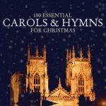 100 Essential Carols & Hymns for Christmas: Britten, Handel, Holst, Mendelssohn, etc. (Angelic Voices, Blenheim Singers, London Regency Choir, Oxford St. Peter’s Choir, Opera Angels, The Blossom Street, The Spiritual Angels, etc.) (2010) FLAC