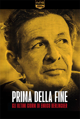 Prima della fine: gli ultimi giorni di Enrico Berlinguer (2024) .mkv DLMux 1080 E-AC3+AC3 ITA