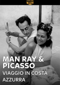 img Man Ray & Picasso - Viaggio in Costa Azzurra (2020) .mkv WEB-DL 1080p E-AC3 ITA