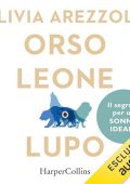 Olivia Arezzolo - Orso, leone o lupo꞉ Scopri il tuo cronotipo per dormire bene e vivere meglio (2023) (mp3 - 128 kbps)