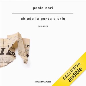 Paolo Nori – Chiudo la porta e urlo (2024) (mp3 – 128 kbps)