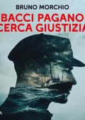 Bruno Morchio - Bacci Pagano cerca giustizia - Nuove indagini per l'investigatore dei carruggi꞉ Le indagini di Bacci Pagano (2024) (mp3 - 128 kbps)