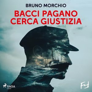 Bruno Morchio – Bacci Pagano cerca giustizia – Nuove indagini per l’investigatore dei carruggi꞉ Le indagini di Bacci Pagano (2024) (mp3 – 128 kbps)