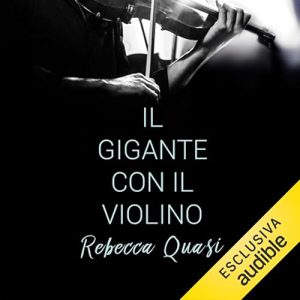 Rebecca Quasi – Il gigante con il violino (2024) (mp3 – 128 kbps)