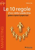 Roberto Tiby - Le 10 regole d'oro della leadership꞉ Guidare e ispirare il proprio team (2012) (mp3 - 128 kbps)