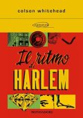 Colson Whitehead - Il ritmo di Harlem (2024) (mp3 - 128 kbps)