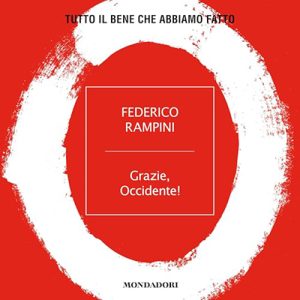 Federico Rampini – Grazie, Occidente!꞉ Tutto il bene che abbiamo fatto (2024) (mp3 – 128 kbps)