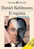 Daniel Kehlmann - Il regista (2024) (mp3 - 128 kbps)