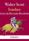 Walter Scott - Ivanhoe꞉ Introduzione di Laura Pugno (2024) (mp3 - 128 kbps)