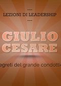Francesco De Vito - Giulio Cesare. I segreti del grande condottiero꞉ Lezioni di leadership (2015) (mp3 - 128 kbps)