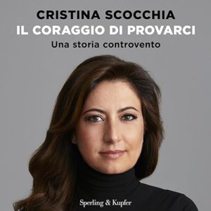 Cristina Scocchia, Francesca Gambarini – Il coraggio di provarci꞉ Una storia controvento (2024) (mp3 – 128 kbps)