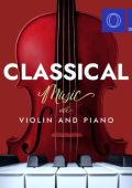 VA - Classical Music with Violin and Piano (2023) FLAC