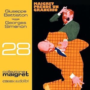 Georges Simenon – Maigret prende un granchio꞉ Collezione Maigret 28 (2023) (mp3 – 128 kbps)