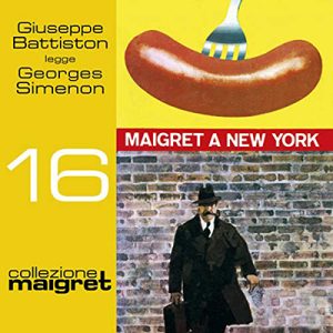 Georges Simenon – Maigret a New York꞉ Maigret 16 (2018) (mp3 – 128 kbps)