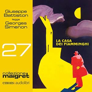 Georges Simenon – La casa dei fiamminghi꞉ Collezione Maigret 27 (2023) (mp3 – 128 kbps)