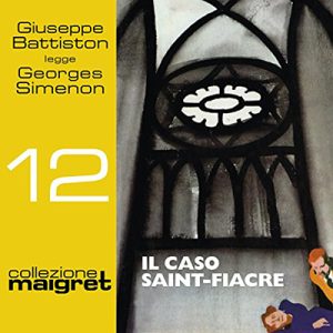Georges Simenon – Il caso Saint-Fiacre꞉ Maigret 12 (2016) (mp3 – 128 kbps)