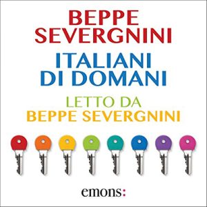 Beppe Severgnini – Italiani di domani (2013) (mp3 – 128 kbps)