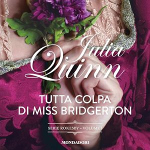 Julia Quinn – Tutta colpa di Miss Bridgerton (2024) (mp3 – 128 kbps)