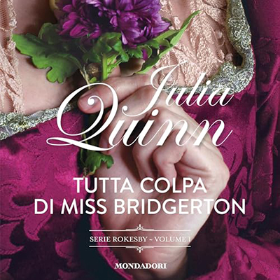 Julia Quinn – Tutta colpa di Miss Bridgerton (2024) (mp3 – 128 kbps)