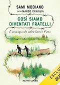Sami Modiano, Eleonora De Pieri, Marco Caviglia, Valentina Camerini - Così siamo diventati fratelli꞉ L'amicizia che salvò Sami e Piero (2024) (mp3 - 128 kbps)