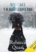 Rebecca Quasi - Miss Foley e il Dottor Ballard (2024) (mp3 - 128 kbps)