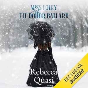Rebecca Quasi – Miss Foley e il Dottor Ballard (2024) (mp3 – 128 kbps)