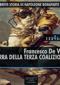 Francesco De Vito - Guerra della Terza Coalizione꞉ Breve storia di Napoleone Bonaparte 4 (2014) (mp3 - 128 kbps)