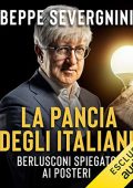 Beppe Severgnini - La pancia degli italiani. Berlusconi spiegato ai posteri (2020) (mp3 - 128 kbps)