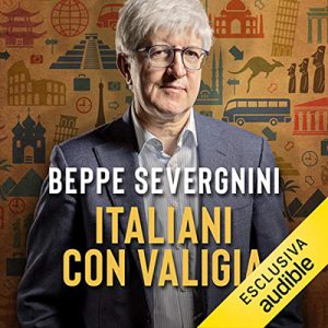 Beppe Severgnini – Italiani con valigia (2020) (mp3 – 128 kbps)