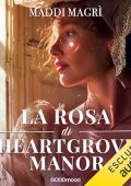 Maddi Magrì - La rosa di Heargrove Manor (2024) (mp3 - 128 kbps)