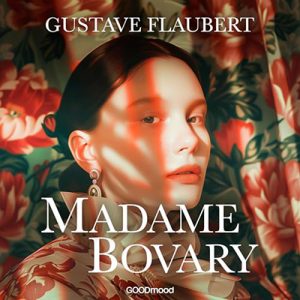 Gustave Flaubert – Madame Bovary (2024) (mp3 – 128 kbps)