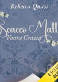 Rebecca Quasi - Scacco matto, Vostra Grazia (2024) (mp3 - 128 kbps)