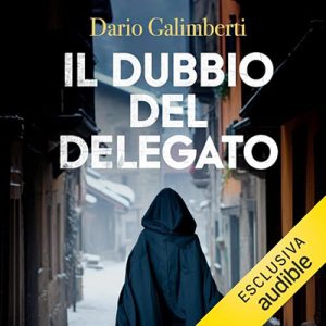 Dario Galimberti – Il dubbio del delegato꞉ Il delegato di polizia Ezechiele Beretta 4 (2024) (mp3 – 128 kbps)