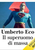 Umberto Eco - Il superuomo di massa꞉ Retorica e ideologia nel romanzo popolare (2020) (mp3 - 128 kbps)
