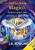 J.K. Rowling - Dall'Archivio Magico꞉ Scritti Scelti Dal Mondo di Harry Potter (2024) (mp3 - 128 kbps)