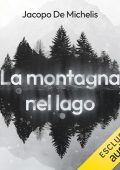 Jacopo De Michelis - La montagna nel lago (2024) (mp3 - 128 kbps)