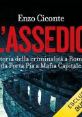 Enzo Ciconte - L'assedio꞉ Storia della criminalità a Roma, da Porta Pia a Mafia capitale (2024) (mp3 - 128 kbps)