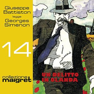 Georges Simenon – Un delitto in Olanda꞉ Maigret 14 (2017) (mp3 – 128 kbps)