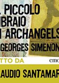 Georges Simenon - Il piccolo libraio di Archangelsk (2016) (mp3 - 128 kbps)