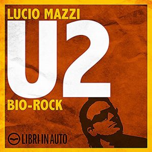 Lucio Mazzi – U2. Bio Rock (2011) (mp3 – 128 kbps)