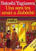 Satoshi Yagisawa - Una sera tra amici a Jinbōchō꞉ Libreria Morisaki 2 (2024) (mp3 - 128 kbps)