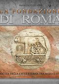 Francesco De Vito - La fondazione di Roma꞉ La nascita della Città Eterna tra mito e storia (2015) (mp3 - 128 kbps)