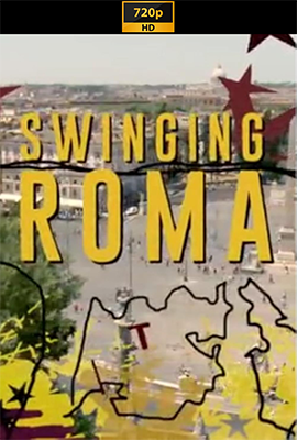 Swinging Roma (2015) .mkv DLMux 720p E-AC3+AC3 ITA