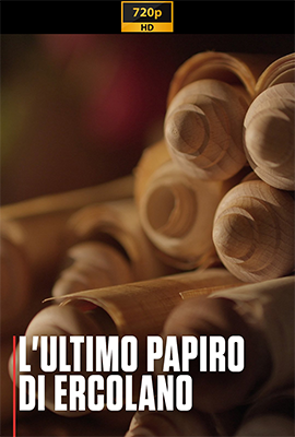 L’ultimo papiro di Ercolano (2023) .mkv DLMux 720p E-AC3+AC3 ITA